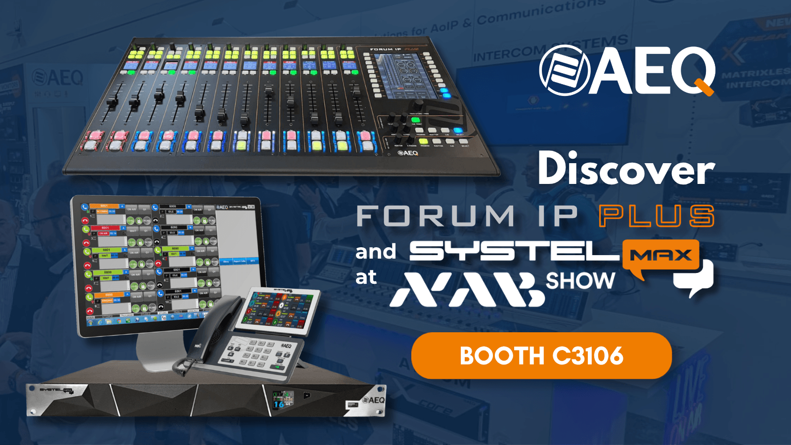 AEQ llega a NAB 2026 con Forum IP Plus y Systel MAX